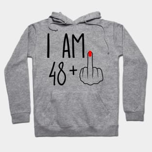 I Am 48 Plus 1 Middle Finger For A 49th Birthday Hoodie
